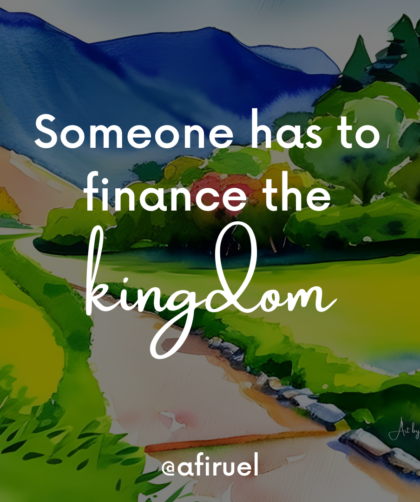 someone has to finance the kingdom