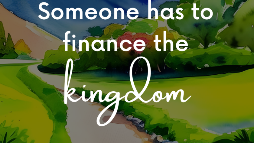 someone has to finance the kingdom