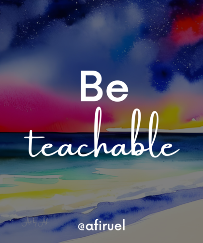 be teachable