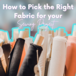 how to pick the right fabric